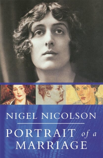 Portrait Of A Marriage : Vita Sackville-West and Harold Nicolson by Nigel Nicolson Extended Range Orion Publishing Co