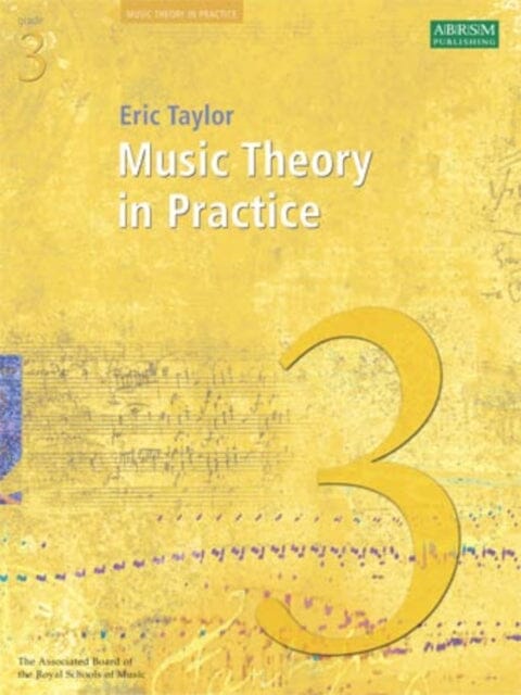 Music Theory in Practice, Grade 3 by Eric Taylor Extended Range Associated Board of the Royal Schools of Music