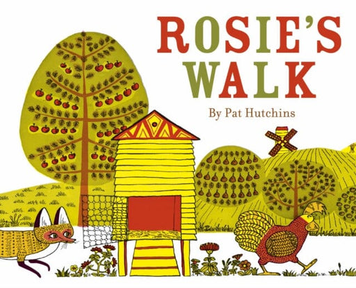 Rosie's Walk by Pat Hutchins Extended Range Penguin Random House Children's UK