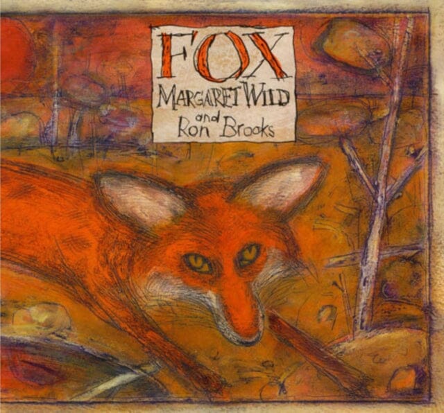 Fox by Margaret Wild Extended Range Allen & Unwin