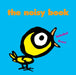The Noisy Book by Soledad Bravi Extended Range Gecko Press
