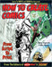 How To Create Comics, From Script To Print by Danny Fingeroth Extended Range TwoMorrows Publishing