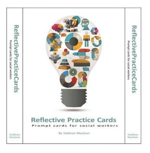 Reflective Practice Cards: Prompt Cards for Social Workers by Siobhan Maclean Extended Range Kirwin Maclean Associates