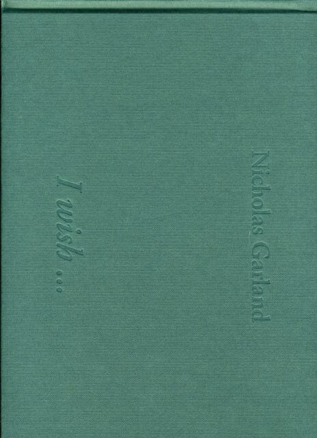 I Wish ... by Nicholas Garland Extended Range The Waywiser Press