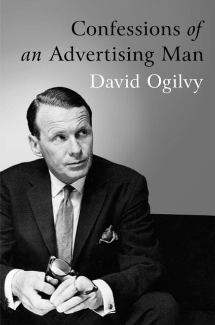 Confessions Of An Advertising Man Extended Range Southbank Publishing