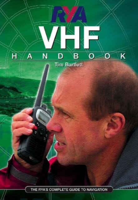 RYA VHF Handbook: The RYA'S Complete Guide to SRC by Melanie Bartlett Extended Range Royal Yachting Association
