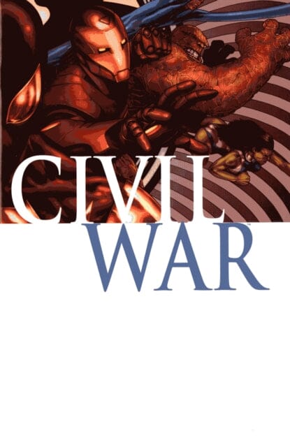 Civil War by Mark Millar Extended Range Panini Publishing Ltd