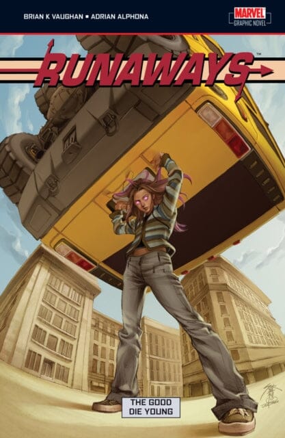 Runaways Volume 3 : The Good Die Young by Brian Vaughan Extended Range Panini Publishing Ltd
