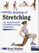 The Anatomy of Stretching: Your Illustrated Guide to Flexibility and Injury Rehabilitation by Brad Walker Extended Range Lotus Publishing