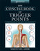 The Concise Book of Trigger Points by Simeon Niel-Asher Extended Range Lotus Publishing
