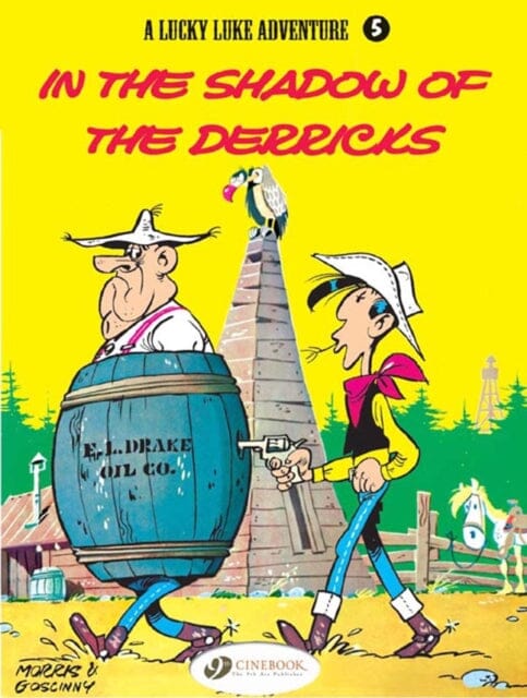 Lucky Luke 5 - In the Shadow of the Derricks by Morris & Goscinny Extended Range Cinebook Ltd