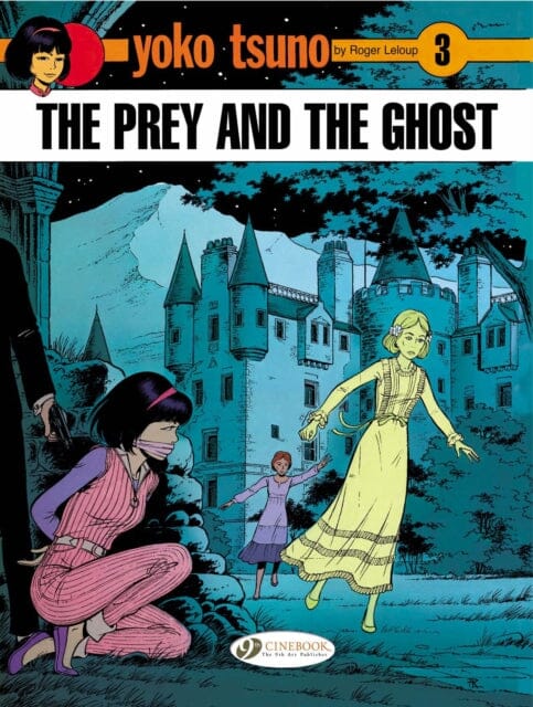 Yoko Tsuno Vol. 3: The Prey And The Ghost by Roger Leloup Extended Range Cinebook Ltd