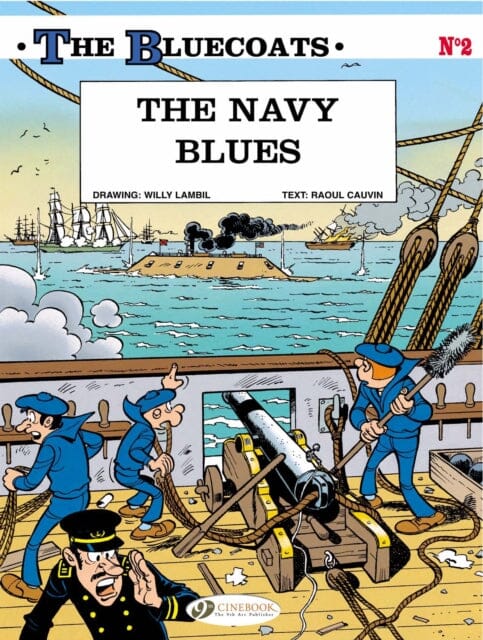 Bluecoats Vol. 2: The Navy Blues by Raoul Cauvin Extended Range Cinebook Ltd