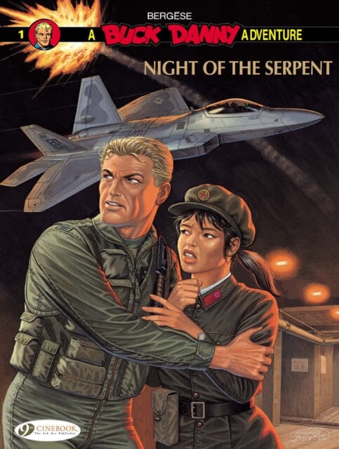 Buck Danny 1 - Night of the Serpent by Francis Bergese Extended Range Cinebook Ltd