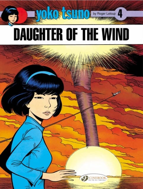 Yoko Tsuno 4 - Daughter of the Wind by Roger Leloup Extended Range Cinebook Ltd