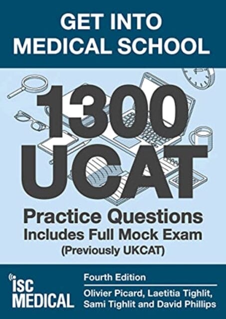 Get into Medical School - 1300 UCAT Practice Questions. Includes Full Mock Exam: (Previously UKCAT) by Olivier Picard Extended Range ISC Medical