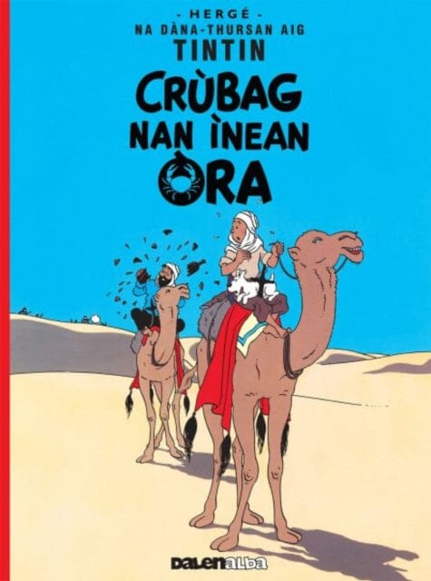 Tintin: Crubag Nan Inean Ora (Gaelic) by Herge Extended Range Dalen (Llyfrau) Cyf
