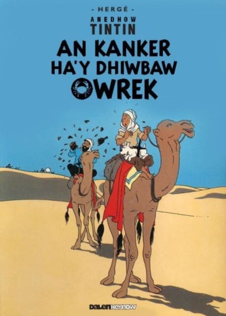 Tintin: An Kanker Ha'y Dhiwbaw Owrek (Cornish) by Herge Extended Range Dalen (Llyfrau) Cyf