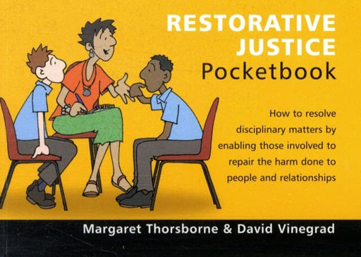 Restorative Justice Pocketbook: Restorative Justice Pocketbook by Margaret Thorsborne & David Vinegrad Extended Range Management Pocketbooks