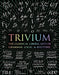 Trivium: The Classical Liberal Arts of Grammar, Logic, & Rhetoric by John Michell Extended Range Wooden Books