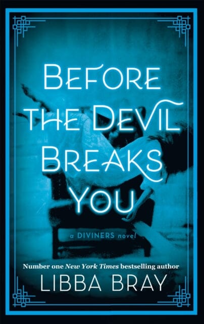 Before the Devil Breaks You: Diviners Series Book 03 by Libba Bray Extended Range Little Brown Book Group