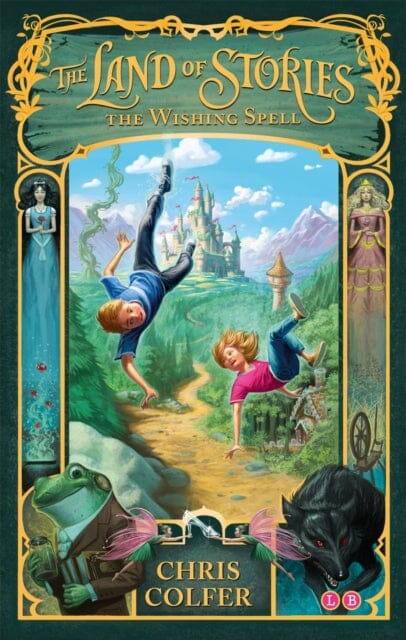 The Land of Stories: The Wishing Spell Book 1 by Chris Colfer Extended Range Hachette Children's Group