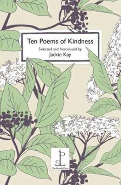 Ten Poems about Kindness by Jackie Kay Extended Range Candlestick Press