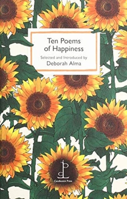 Ten Poems of Happiness by Deborah Alma Extended Range Candlestick Press