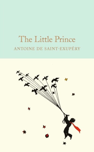 The Little Prince by Antoine de Saint-Exupery Extended Range Pan Macmillan