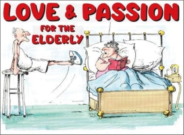 Love And Passion For The Elderly (Colour) by Boxer Gifts Extended Range Books By Boxer