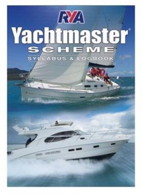 Yachtmaster Scheme Syllabus & Logbook by Royal Yachting Association Extended Range Royal Yachting Association