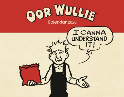 Oor Wullie Calendar 2020 by Oor Wullie Extended Range Bonnier Books Ltd