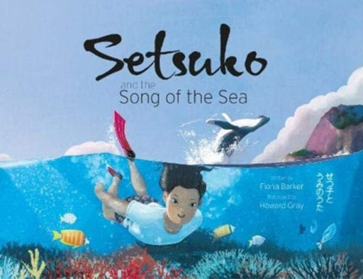 Setsuko and the Song of the Sea by Fiona Barker Extended Range Matthew James Publishing Ltd