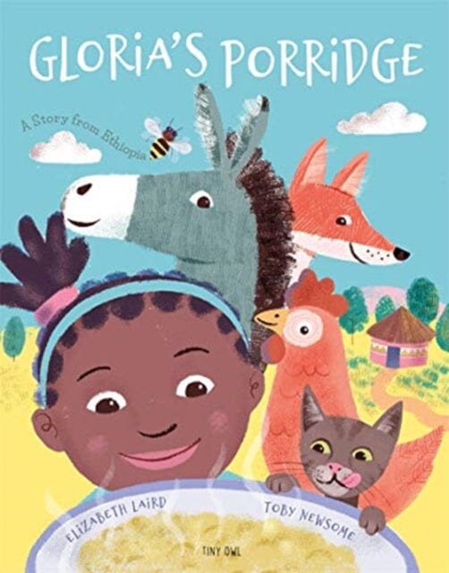 Gloria's Porridge by Elizabeth Laird Extended Range Tiny Owl Publishing Ltd