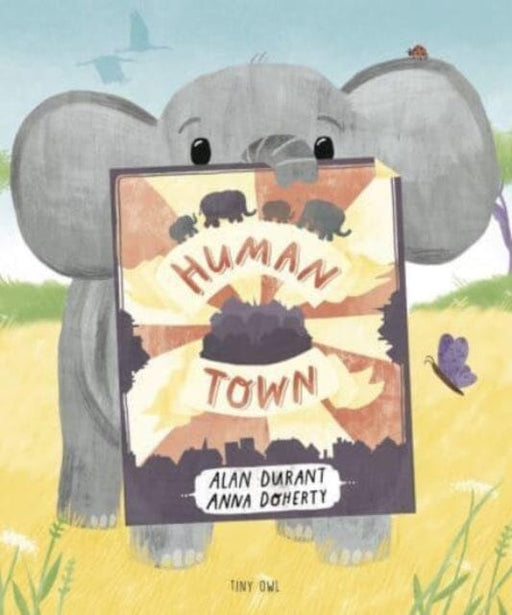 Human Town by Alan Durant Extended Range Tiny Owl Publishing Ltd