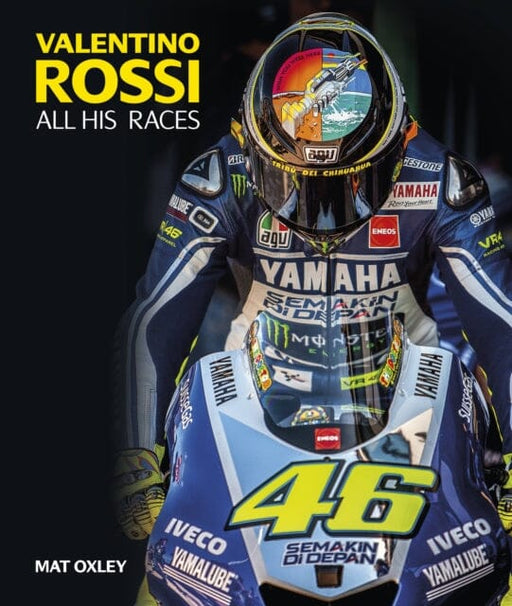 Valentino Rossi: All His Races by Mat Oxley Extended Range Evro Publishing