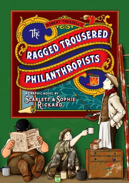 The Ragged Trousered Philanthropists by Sophie Rickard Extended Range SelfMadeHero