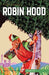 Robin Hood by Howard Pyle Extended Range Classic Comic Store Ltd