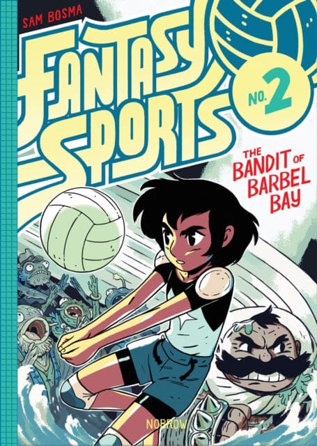 Fantasy Sports No.2 : The Bandit of Barbel Bay by Sam Bosma Extended Range Nobrow Ltd