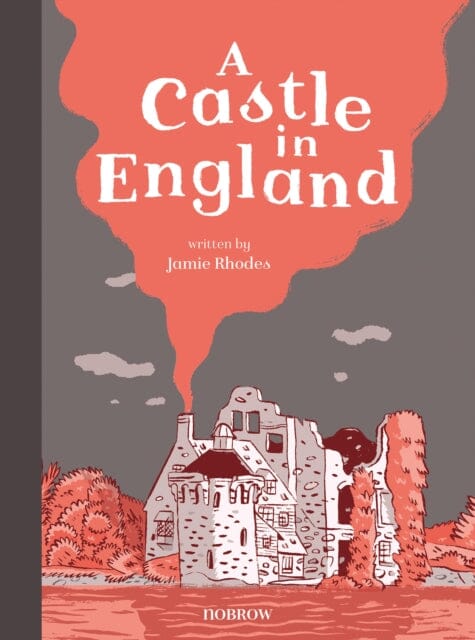 A Castle in England by Jamie Rhodes Extended Range Nobrow Ltd