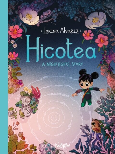 Hicotea : A Nightlights Story by Lorena Alvarez Extended Range Nobrow Ltd