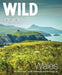 Wild Guide Wales and Marches by Daniel Start Extended Range Wild Things Publishing Ltd