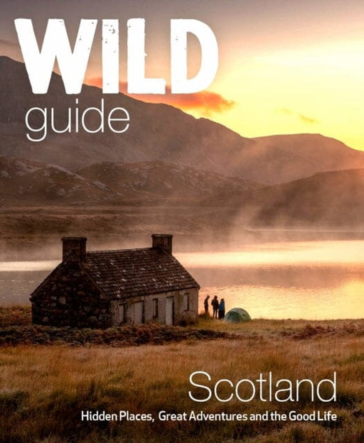 Wild Guide Scotland by Kimberley Grant Extended Range Wild Things Publishing Ltd