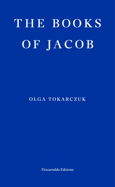 The Books of Jacob by Olga Tokarczuk Extended Range Fitzcarraldo Editions