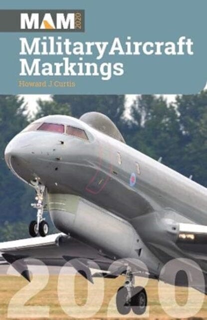 Military Aircraft Marking 2020 by Howard J Curtis Extended Range Crecy Publishing