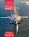 Famous Russian Aircraft: Mikoyan MiG-31 by Yefim Gordon Extended Range Crecy Publishing