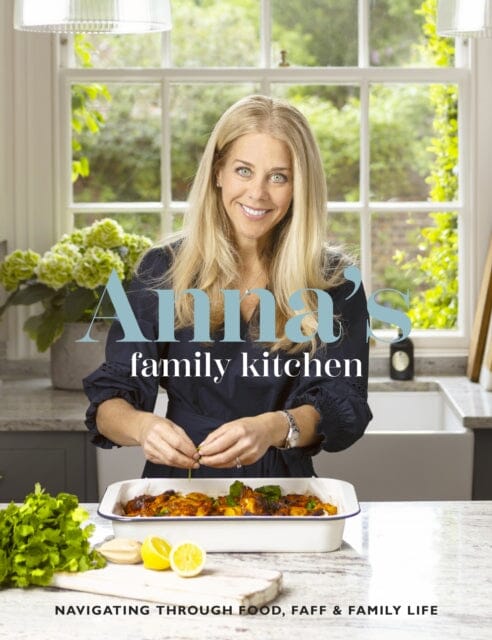 Anna's Family Kitchen : Navigating through food, faff and family life Extended Range Meze Publishing