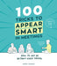 100 Tricks to Appear Smart In Meetings by Sarah Cooper Extended Range Vintage Publishing