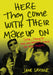 Here They Come With Their Make-Up On by Jane Savidge Extended Range Outline Press Ltd