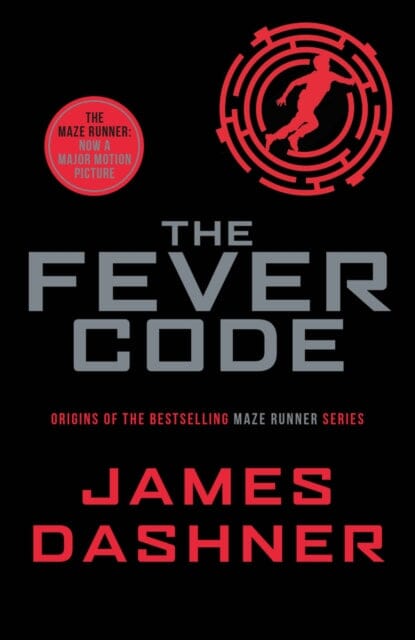 The Fever Code by James Dashner Extended Range Chicken House Ltd